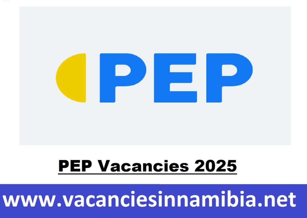 PEP Vacancies 2025 PEP Stores Jobs In Namibia